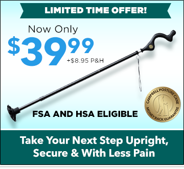 Order Campbell Posture Cane&trade; Now!